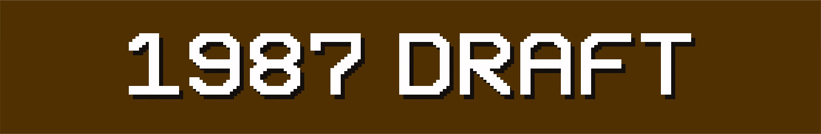 1987 Dynasty Draft | Tecmo Bowl League