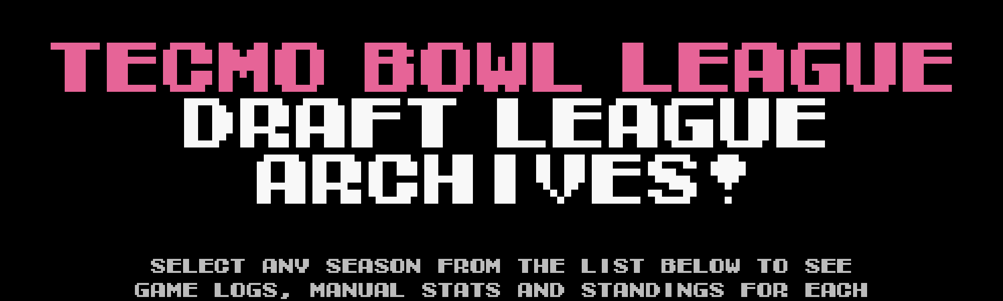 Tecmo Bowl Draft League Season Archives