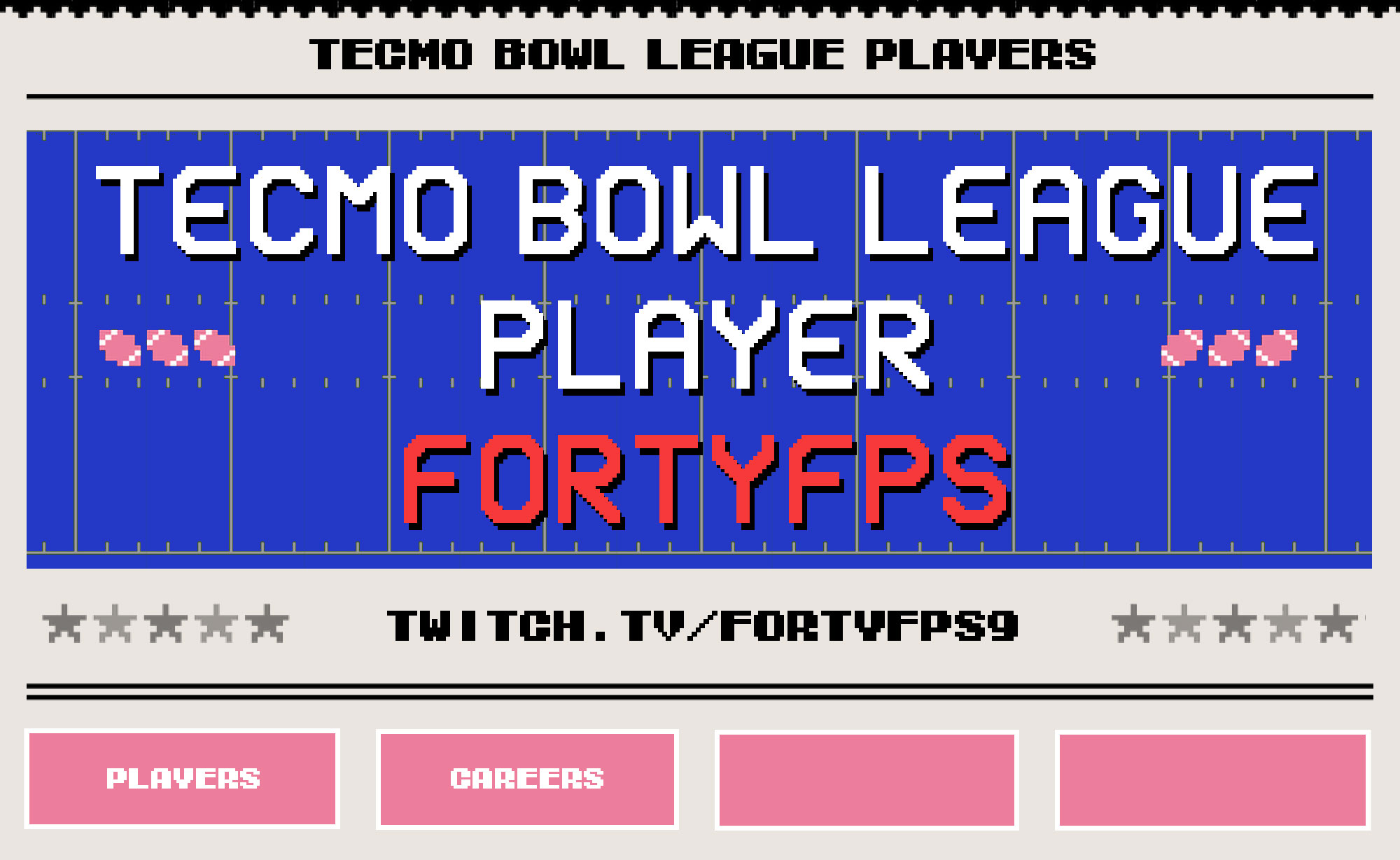 FORTYFPS | Tecmo Bowl League